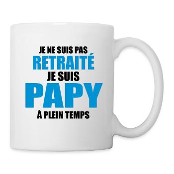 Je suis papy a plein temps - Mug blanc - blanc - Droite