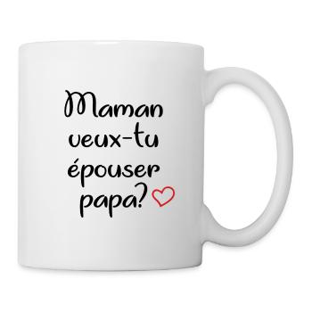 maman veux tu epouser papa - Mug blanc - blanc - Droite