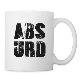 ABSURD, Geschenk, Geburtstag, Chaos, Unreal Spruch - Tasse - Weiß - Rechts