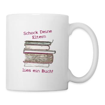 Schock Deine Eltern, lies ein Buch! - Tasse - Weiß - Rechts