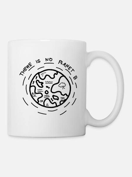 There is no Planet B - Tasse - Weiß