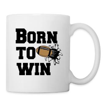 American Football , US Football , Born to win (25) - Tasse - Weiß - Rechts