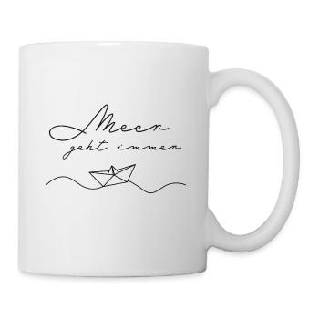 Meer geht immer - Tasse - Weiß - Rechts