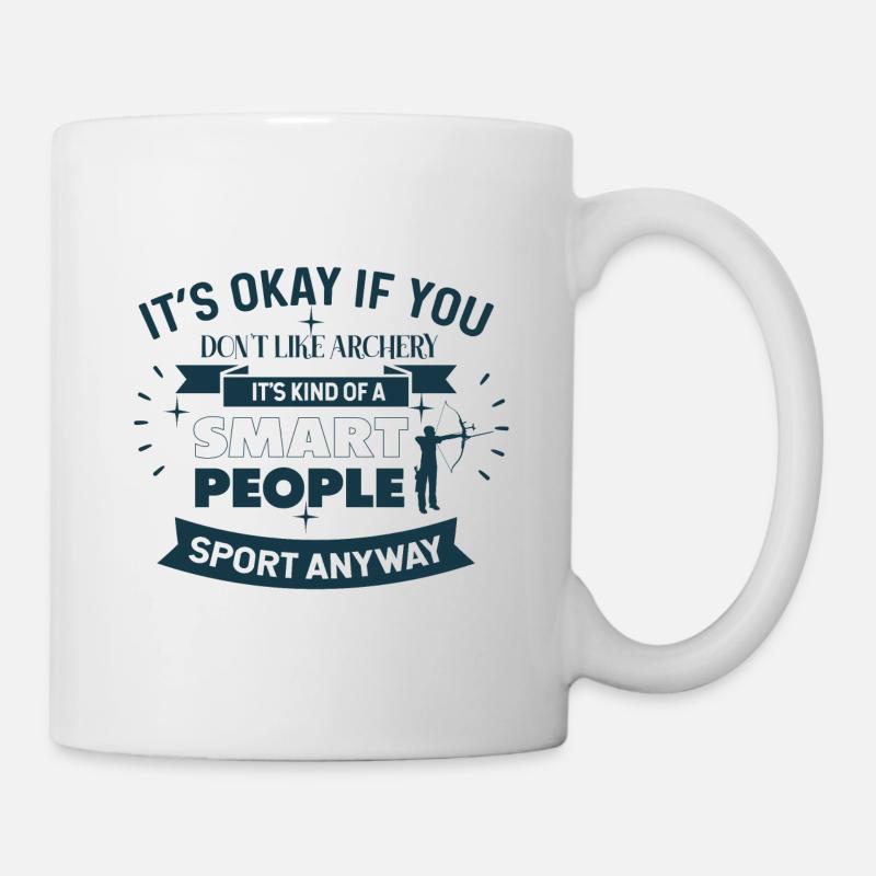 Olymp Bogenschießen – Ok if you don't like archery - Tasse - Weiß