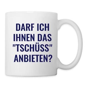genervt Lustige freche Sprüche Tschüss anbieten - Tasse - Weiß - Rechts