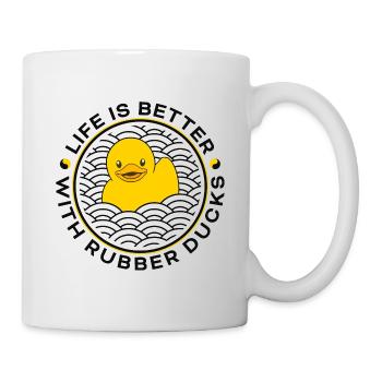 Quietscheente, Life is better with Rubber Ducks - Tasse - Weiß - Rechts