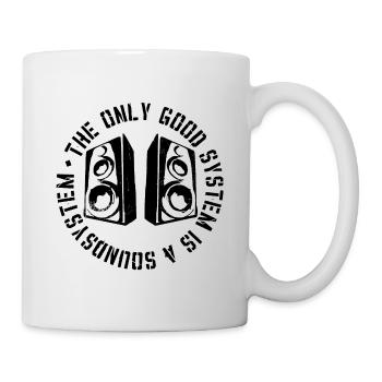 The Only Good System is a Soundsystem - Mug - white - Right