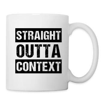 Straight Outta Context - Mug - white - Right
