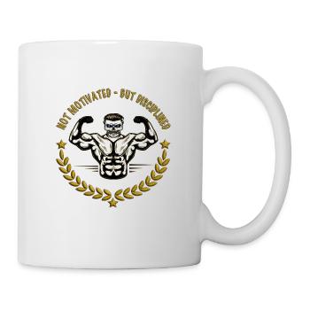 NOT MOTIVATED - BUT DISCIPLINED - Tasse - Weiß - Rechts
