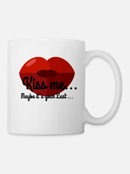 EMBRASSE-MOI PEUT-ÊTRE QUE C’EST TON DERNIER - Mug blanc - blanc