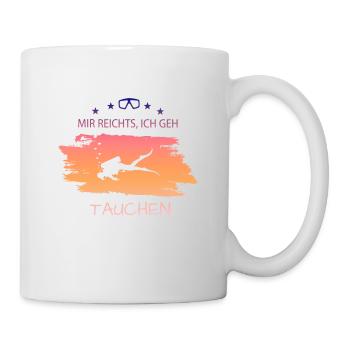 Tauchen Diving Mir reichts Spruch für Taucher - Tasse - Weiß - Rechts