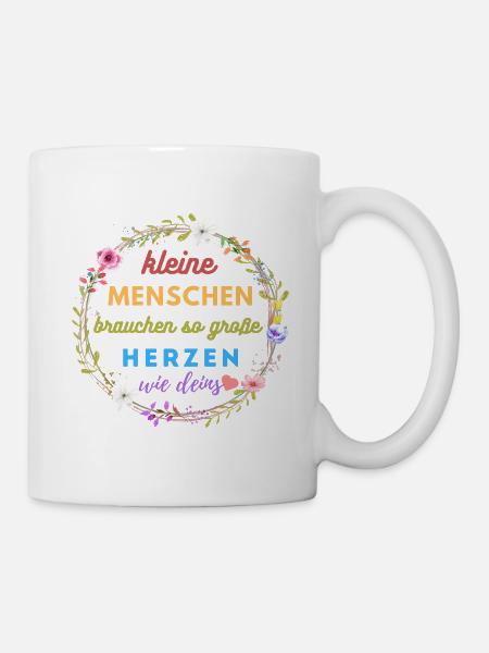 Kleine Menschen brauchen so große Herzen wie deins - Tasse - Weiß