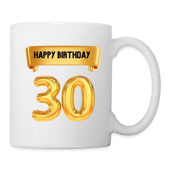 Happy Birthday zum 30. Geburtstag - Tasse - Weiß - Rechts