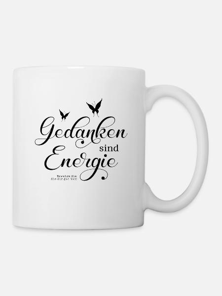 Gedanken sind Energie - Tasse - Weiß