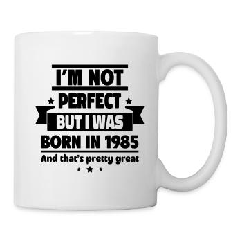 Geboren 1985,Geburtstagsgeschenk,Geburtsjahr - Tasse - Weiß - Rechts