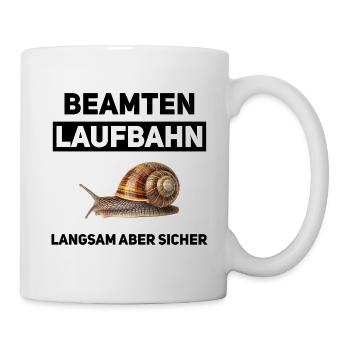 Langsam aber sicher – Beamtenlaufbahn mit Humor - Tasse - Weiß - Rechts