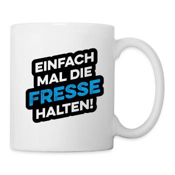 Einfach mal die Fresse halten - Tasse - Weiß - Rechts