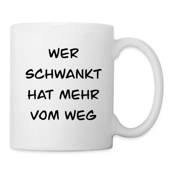 Lustige Sprüche Spruch - Tasse - Weiß - Rechts