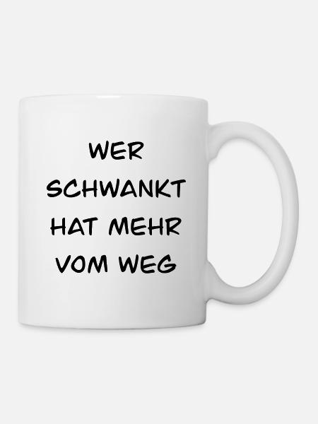 Lustige Sprüche Spruch - Tasse - Weiß
