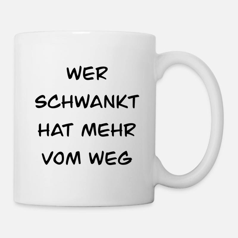 Lustige Sprüche Spruch - Tasse - Weiß