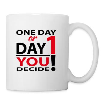 One day or day 1 - you decide! - Mug - white - Right
