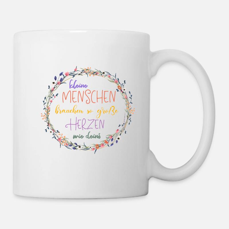 Kleine Menschen brauchen so große Herzen wie deins - Tasse - Weiß