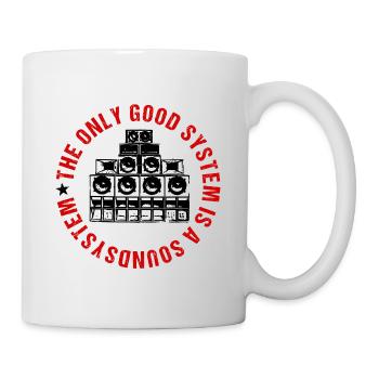 the only good system - Tasse - Weiß - Rechts