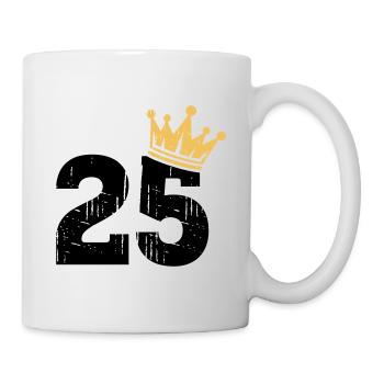 25 Krone 25. Geburtstag 25 Jahre - Tasse - Weiß - Rechts
