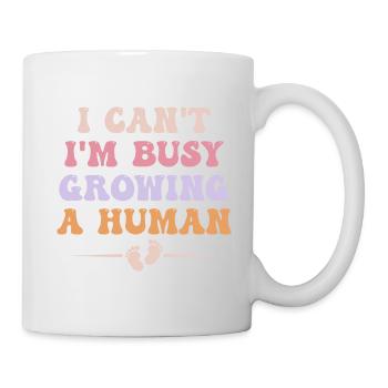 I Can't I'm Busy Growing A Human Pregnant Women - Mug blanc - blanc - Droite