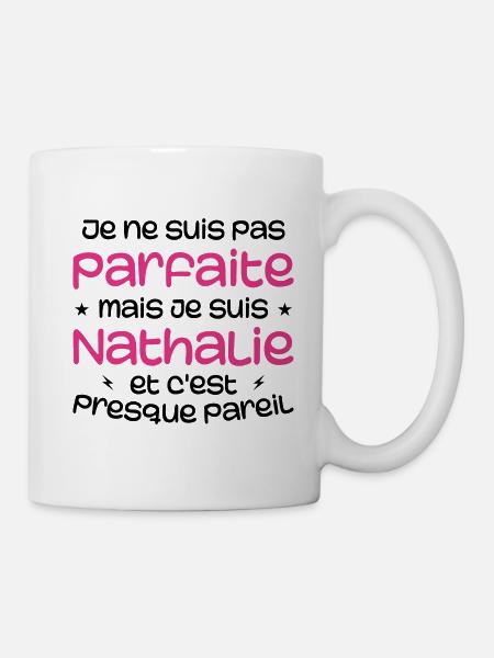 Je Ne Suis Pas parfaite Mais Je Suis Nathalie - Mug blanc - blanc