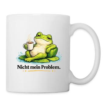 Frosch mit Kaffee – Nicht mein Problem - Tasse - Weiß - Rechts