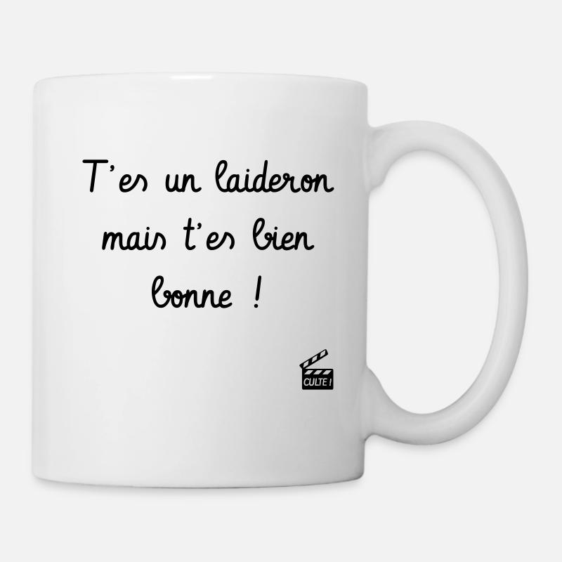 T'es un laideron mais t'es bien bonne ! Culte - Mug blanc - blanc