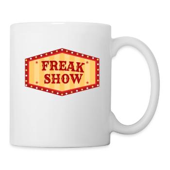 Freak Show Funny Gift Fun - Mug - white - Right