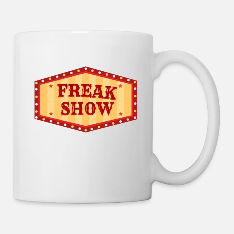 Freak Show Drôle de cadeau Fun - Mug blanc - blanc