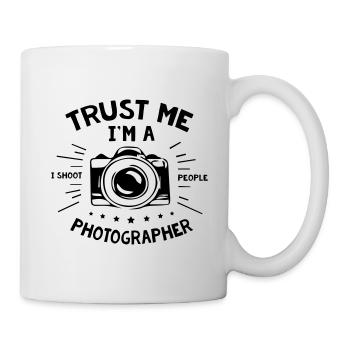 Trust Me I Am Photographer - Tasse - Weiß - Rechts
