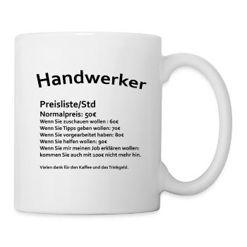 Lustige Handwerker Preisliste für die Baustelle - Tasse - Weiß - Rechts