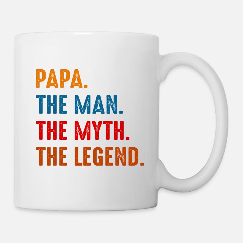 PAPA The Man. The Myth. The Legend Design - Tasse - Weiß