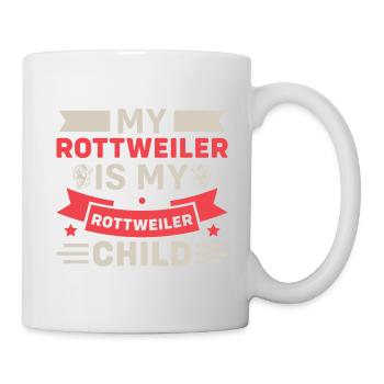 My Rottweiler is my Rottweiler Child - Mug - white - Right