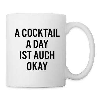 A cocktail a day ist auch okay - Tasse - Weiß - Rechts