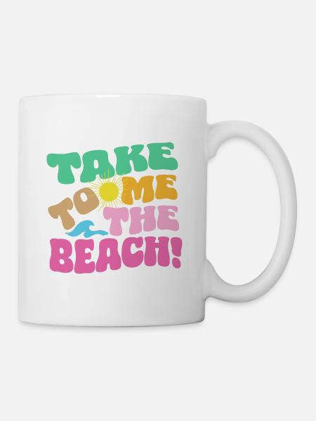 Take me to the beach - Tasse - Weiß