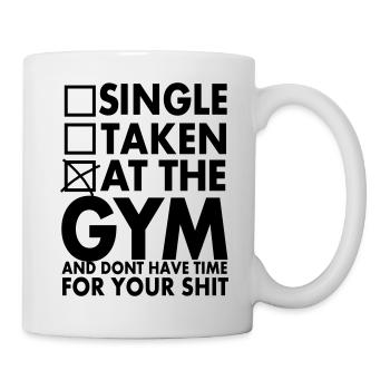 Single, Taken, At The Gym And Don´t Have Time - Mug blanc - blanc - Droite