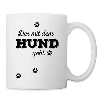Der mit dem Hund geht - Tasse - Weiß - Rechts