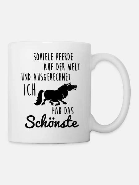 Soviele Pferde auf dieser Welt und ausgerechnet - Tasse - Weiß