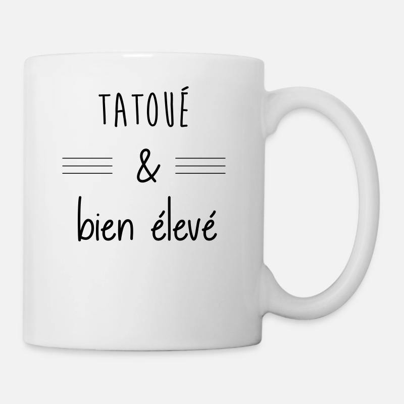 Tatoué et bien élevé - Mug blanc - blanc