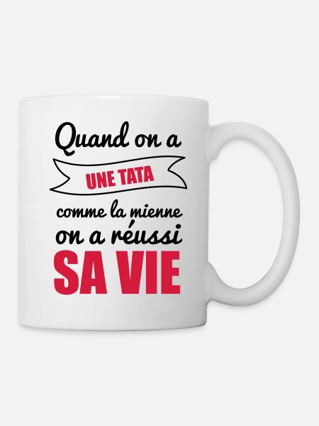 Quand on a une tata - Mug blanc - blanc