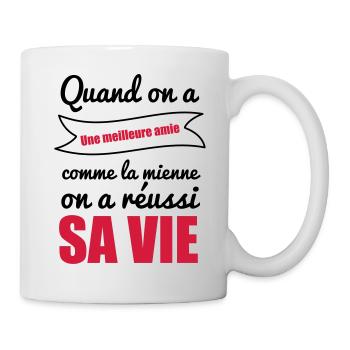Quand on a meilleure amie - Mug blanc - blanc - Droite