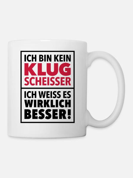 Klugscheißer Besserwisser Schlaumeier Genie genial - Tasse - Weiß