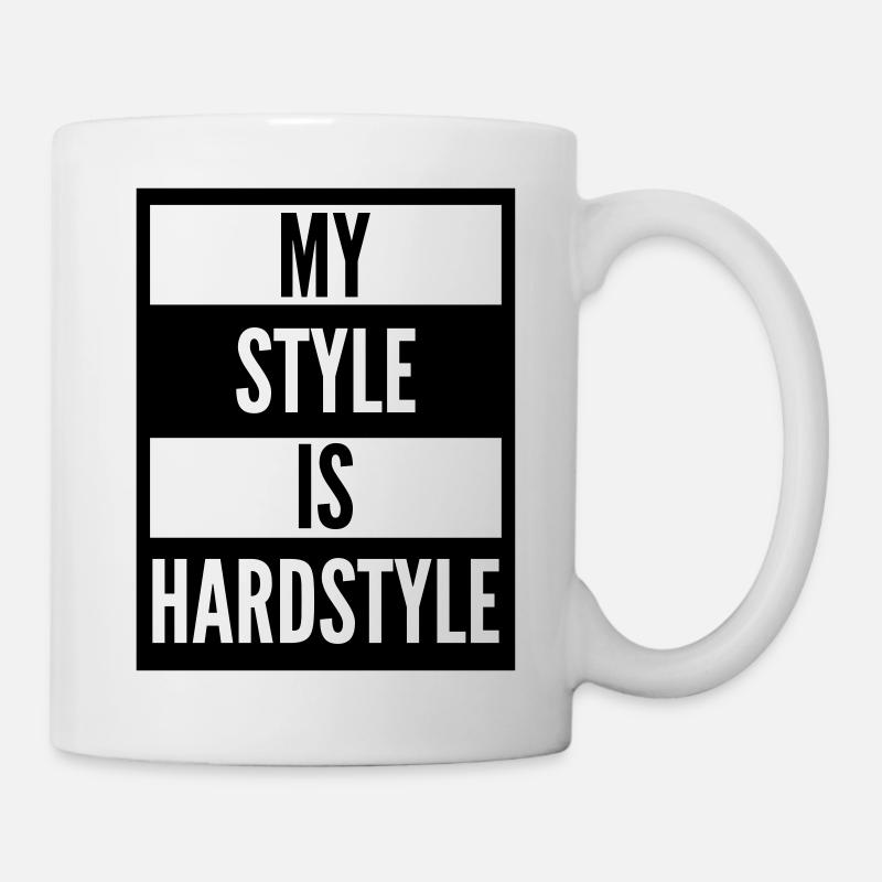 my style is hardstyle - Tasse - Weiß