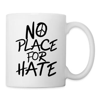 No Place for Hate - Anti War - Anti racisme - Mug blanc - blanc - Droite