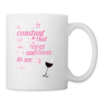 Wine is constant proof ... - Sayings - Funny Quotes - Mug - white - Right